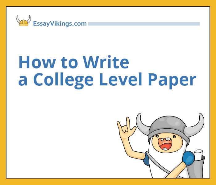 How to Write a College Level Paper