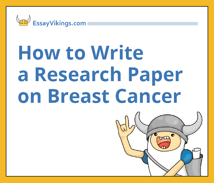 Write Your Research Paper On Breast Cancer Without Problem