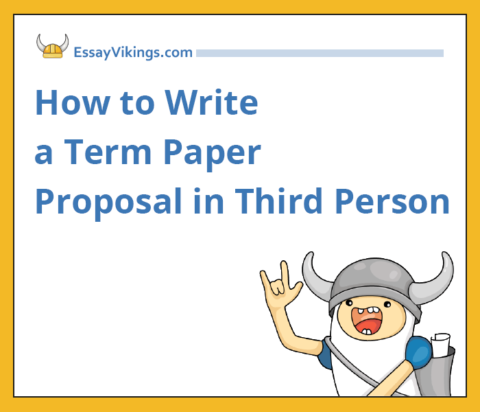 How to Write a Paper Proposal in Third Person