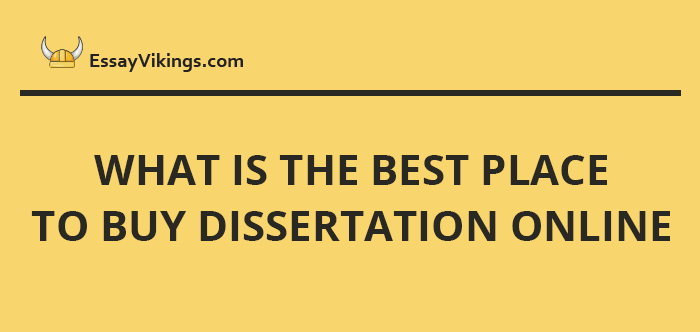 The Best Place To Buy A Dissertation Online