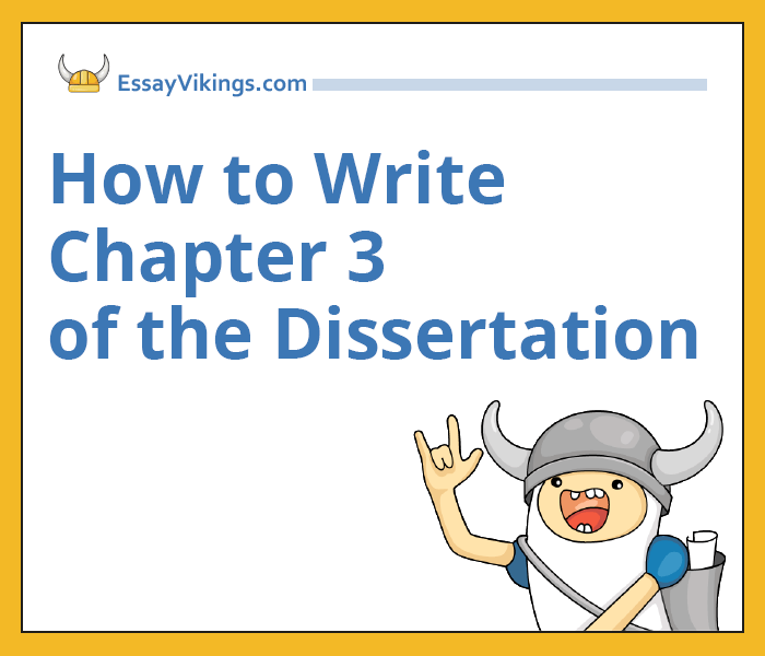 How to Write Chapter 3 of the Dissertation